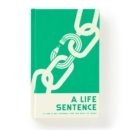 Image for A Life Sentence Journal