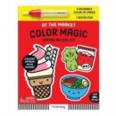 Image for At the Market Color Magic Water-Reveal Kit