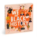 Image for We Are Black History Board Book