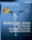 Image for Microsoft (R) Windows (R) 2000 Network Infrastructure Administration, Second Edition