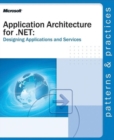 Image for Application Architecture for .NET : Designing Applications and Services