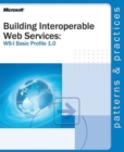 Image for Writing Interoperable Web Services : WS-1 Basic Profile 1.0