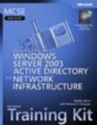Image for Designing a Microsoft (R) Windows Server&quot; 2003 Active Directory (R) and Network Infrastructure : MCSE Self-Paced Training Kit (Exam 70-297)