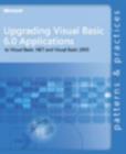 Image for Upgrading Visual Basic 6.0 Applications to Visual Basic.NET and Visual Basic 2005