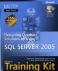 Image for Designing Database Solutions by Using Microsoft (R) SQL Server&quot; 2005
