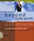 Image for Beyond bullet points  : using Microsoft PowerPoint 2007 to create presentations that inform, motivate, and inspire