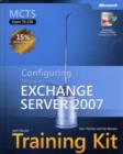 Image for Configuring Microsoft (R) Exchange Server 2007 : MCTS Self-Paced Training Kit (Exam 70-236)