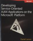 Image for Developing Service-Oriented AJAX Applications on the Microsoft Platform