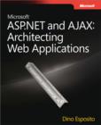 Image for Microsoft ASP.NET and AJAX: architecting web applications