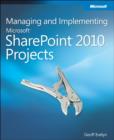 Image for Managing and Implementing Microsoft SharePoint 2010 Projects