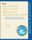 Image for Designing solutions for Microsoft SharePoint 2010  : making the right architecture and implementation decisions