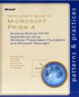 Image for Developer&#39;s Guide to Microsoft Prism: Building Modular MWM Applications with Windows Presentation Foundation and Microsoft Silverlight