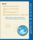 Image for Designing solutions for Microsoft SharePoint 2010: making the right architecture and implementation decisions