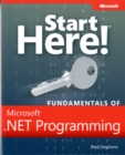 Image for Start Here! Fundamentals of Microsoft .NET Programming