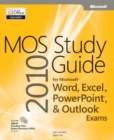Image for MOS 2010 study guide for Microsoft Word, Excel, PowerPoint, and Outlook