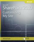 Image for Microsoft SharePoint 2010: Customizing My Site
