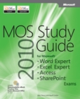 Image for MOS 2010 study guide for Microsoft Word Expert, Excel Expert, Access, and SharePoint exams