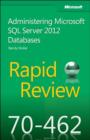 Image for Rapid Review 70-462: Administering Microsoft(R) SQL Server(R) 2012 Databases