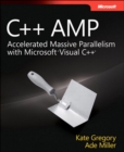 Image for C++ AMP: accelerated massive parallelism with Microsoft Visual C++