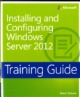 Image for Installing and configuring Windows Server 2012  : training guide