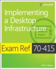 Image for Exam Ref 70-415: Implementing a Desktop Infrastructure