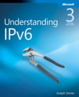 Image for Understanding IPv6: your essential guide to implementing IPv6 on Windows