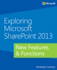 Image for Exploring Microsoft SharePoint 2013: New Features &amp; Functions