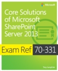 Image for Exam Ref 70-331: core solutions of Microsoft SharePoint Server 2013