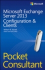 Image for Microsoft Exchange Server 2013 Pocket Consultant: Configuration &amp; Clients