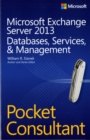 Image for Microsoft Exchange Server 2013 pocket consultant: Databases, services, and management