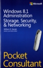 Image for Windows 8.1 Administration Pocket Consultant Storage, Security, &amp; Networking