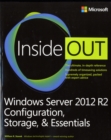 Image for Windows Server 2012 R2 inside out  : configuration, storage &amp; essentials