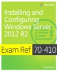 Image for Exam Ref 70-410: Installing and Configuring Windows Server 2012 R2