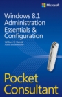 Image for Windows 8.1 Administration pocket consultant: essentials &amp; configuration