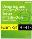 Image for Exam 70-413 - designing and implementing an enterprise server infrastructure