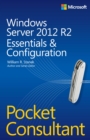 Image for Windows Server 2012 R2: essentials &amp; configuration : pocket consultant