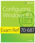 Image for Exam Ref 70-687: configuring Windows 8.1
