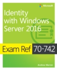 Image for Exam Ref 70-742 Identity with Windows Server 2016