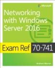 Image for Networking with Windows Server 2016: exam 70-741