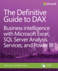 Image for Definitive Guide to DAX: Business intelligence with Microsoft Excel, SQL Server Analysis Services, and Power BI