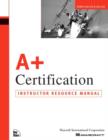 Image for A+ Certification Training Course Instructor Resource Manual