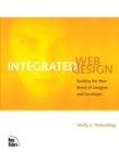 Image for Integrated design  : holistic strategies for mastering the Web