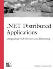 Image for .Net distributed applications  : integrating web services and remoting