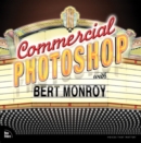 Image for Commercial Photoshop with Bert Monroy