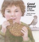 Image for Good bread  : a book of thanks