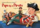 Image for Papa is a Pirate
