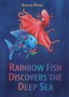 Image for Rainbow Fish discovers the deep sea