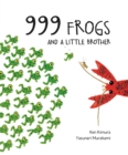 Image for 999 Frogs and a Little Brother