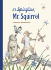 Image for It&#39;s springtime, Mr. Squirrel