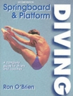 Image for Springboard &amp; platform diving  : a complete guide for divers and coaches